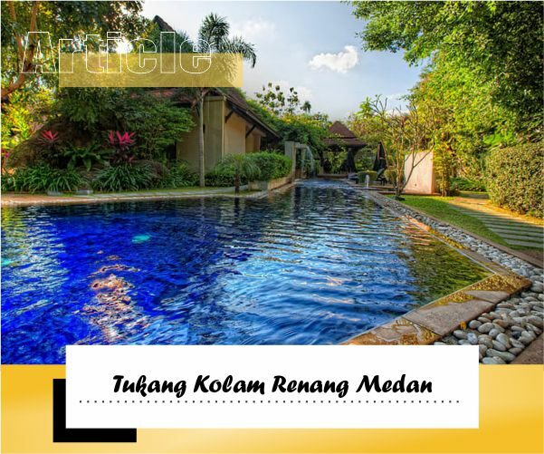 tukang kolam renang medan -