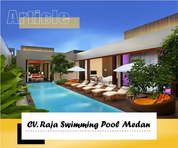tukang kolam renang medan - sc raja swimming pool